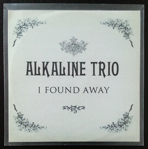 Alkaline Trio : I Found Away
